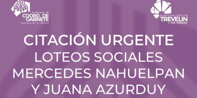 Citación Loteos Sociales Municipales Mercedes Nahuelpan y Juana Azurduy. 14 de septiembre.