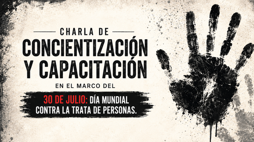 Charla de Concientización y Capacitación - Día Mundial Contra la Trata de Personas.